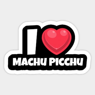 I love Machu Picchu Sticker